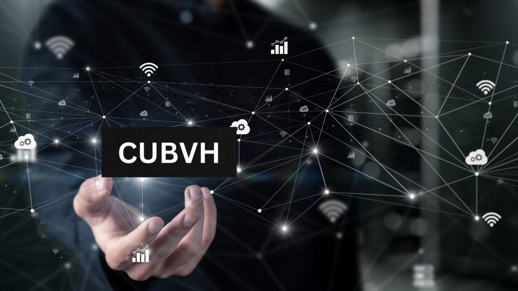 What is CUBVH? Advanced framework