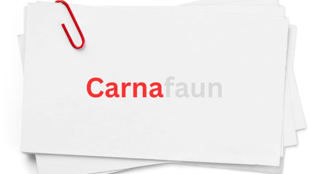 Carnafaun: A Comprehensive Guide