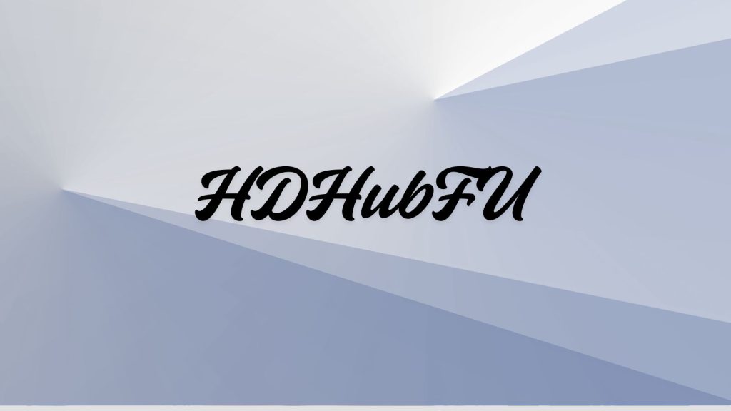 HDHubFU: Free Streaming, Big Library, and Legal Concerns Explained
